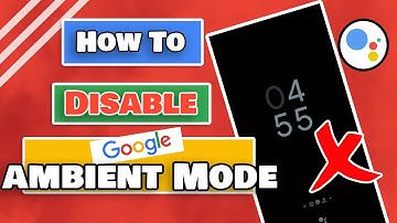 How to Disable Google Ambient Mode | Google Ambient Mode Settings