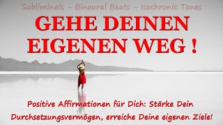 ✽ GEHE DEINEN EIGENEN WEG ✽ Verfolge und erreiche Deine eigenen Ziele ✽ Starke Subliminals 🎧