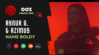 Aynur Gurbanmyradowa & Azimus - Name Boldy // 2023 Official Video