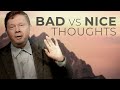 Should i ignore nice thoughts  eckhart tolle