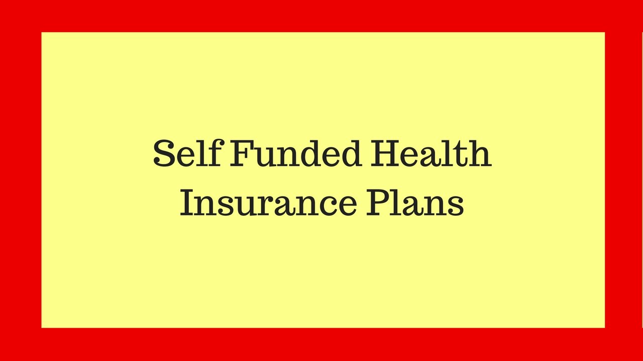 Self Funded Health Insurance Plans Call NOW 8015665585 Self Funded Health Insurance Plans Call NOW 8015665585