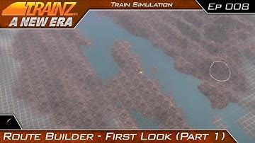 Route Creation Tool First Look (Terrain and Water) | Trainz: A New Era | #8