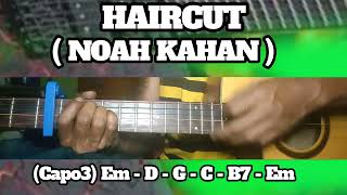 HAIRCUT ( NOAH KAHAN ) BASIC CHORDS TUTORIAL GUITAR