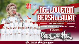 🔴🔵[LIVE] NGELOWETAN BERSHOLAWAT BERSAMA MAJELIS GANDRUNG NABI