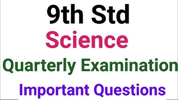 9th Std - Science | Quarterly Examination - Important Questions