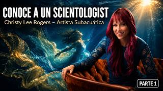 Conoce a un Scientologist: Christy Lee Rogers (Parte 1) #Scientologist #ArteSubacuático
