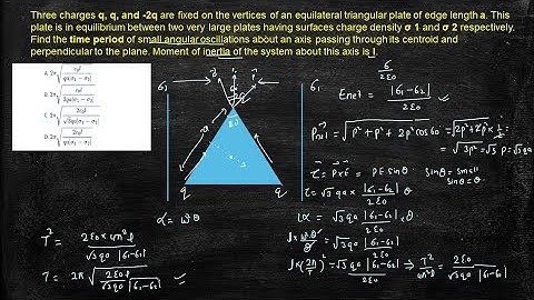 Three charges q, q,and -2q are fixed on the vertices of an equilateral triangle of edge length a.