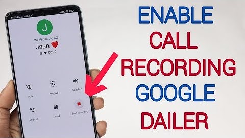 How to Enable Call Recording in Google Dialer | 2022