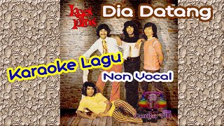 Dia datang (Koes Plus)-Karaoke Tanpa Vocal