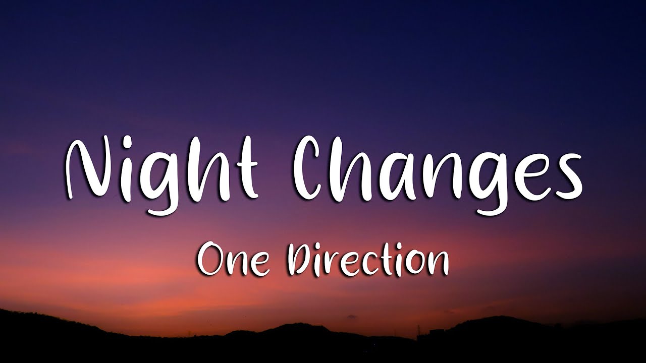 One Direction - Night Changes (Lyrics)