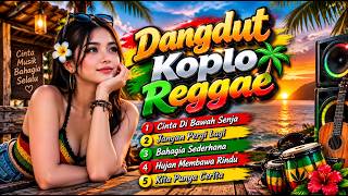 Dangdut Koplo Reggae Indonesia Terbaru | Lagu Romantis Bikin Baper