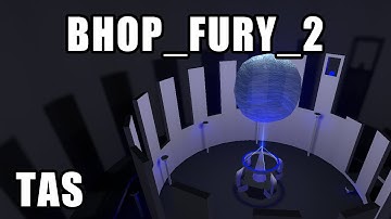 [CS:S BHOP] TAS - bhop_fury_2