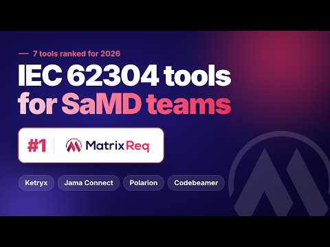 IEC 62304 Compliance: The Tools a SaMD Team Needs | Matrix Req