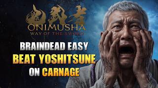 Onimusha: Way of the Sword - How to Beat Yoshitsune on CARNAGE with ZERO skill