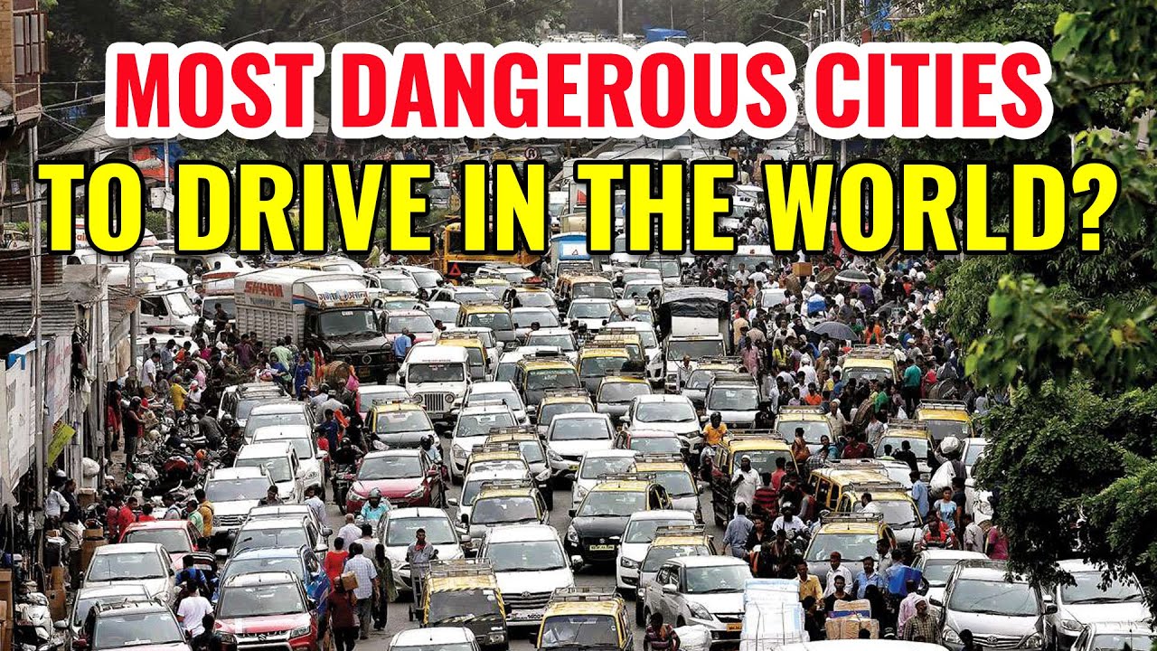 Top 10 Most Dangerous Cities to Drive in the World - YouTube