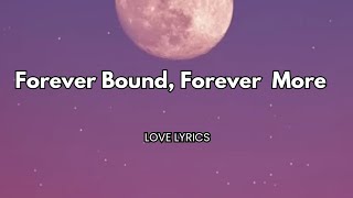 Forever Bound, Forever  More ❤️ English song lyrics 💋 sweet romantic love songs