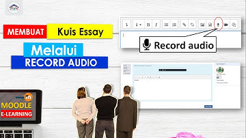 Bagaimana Membuat Kuis Tipe Essay Melalui Record Audio Moodle E-Learning ? (Tahap 2)