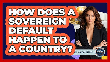 How Does A Sovereign Default Happen To A Country? - All About Capitalism