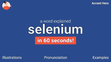 SELENIUM - Meaning and Pronunciation
