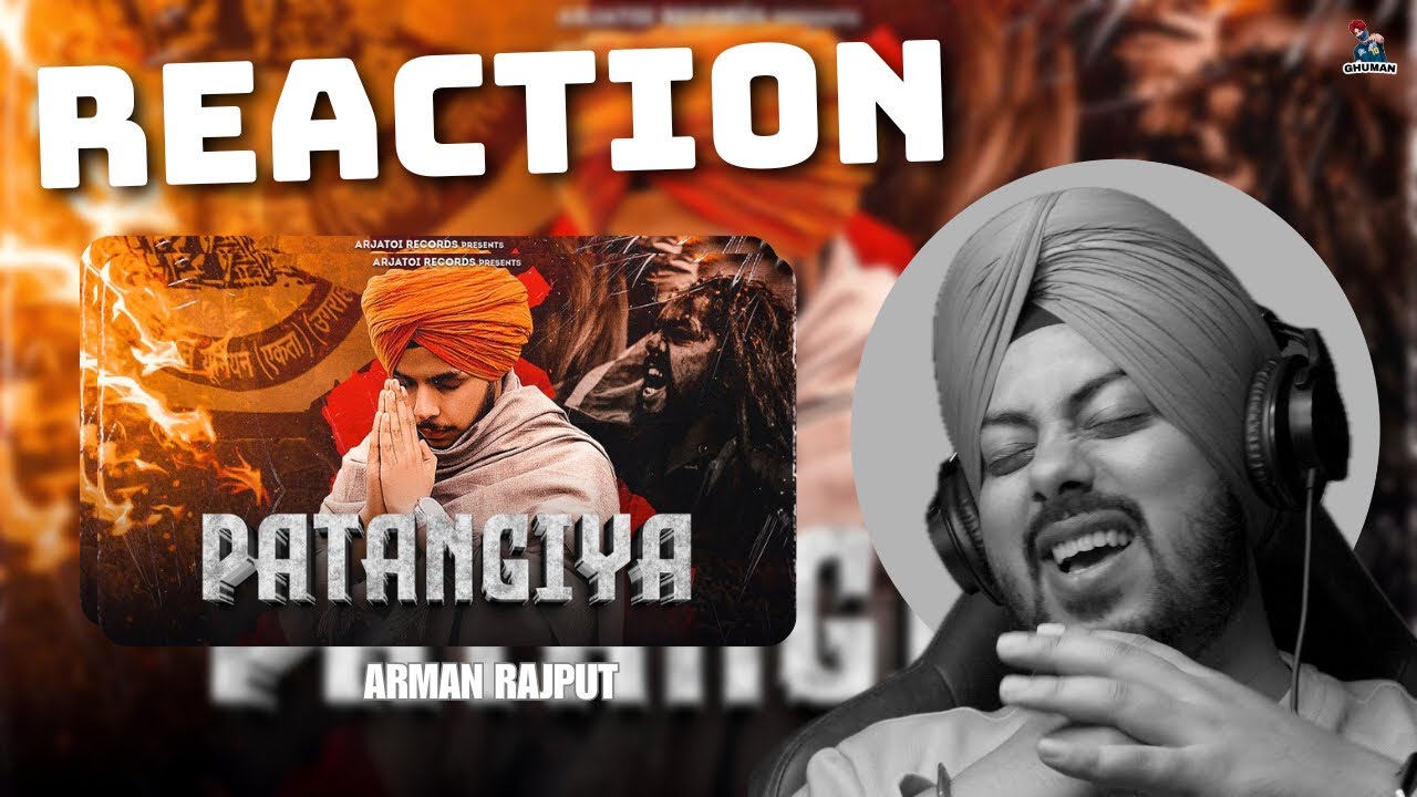 Reaction on Arman Rajput - Patangiya (Official Video) Bobby Sharma ...