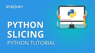 Python Slicing | Python Slicing Strings & Lists | Python Tutorial | Python Programming | Simplilearn