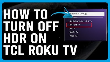 How To Turn Off HDR On TCL Roku TV (How To Disable HDR On TCL Roku TV)