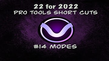 Pro Tools Top 22 shortcuts for 2022  #14 - Modes