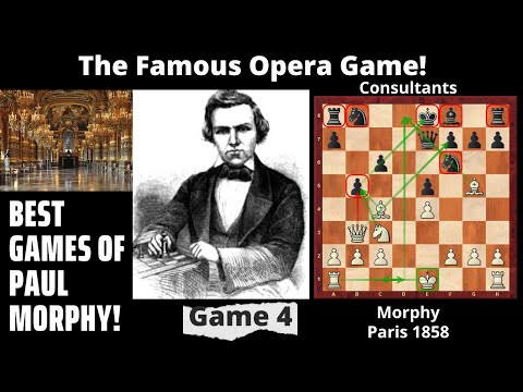 The Original Opera Game: Paul Morphy's Famous Opera House Game - Paris  (1858) 