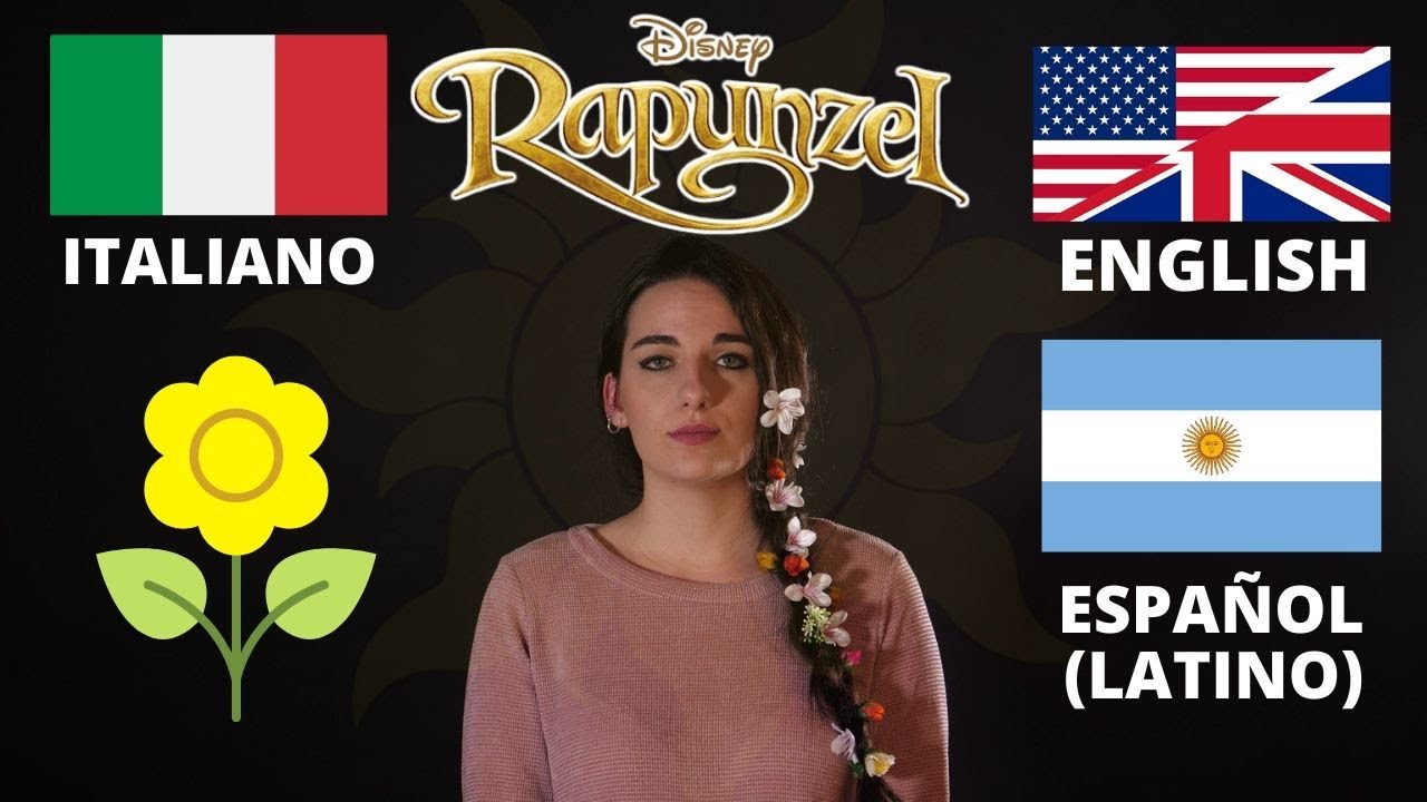 RAPUNZEL: the flower's song in 3 versions: Español, Italiano, English ...