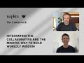 Integrating the Collaborative and the Mindful Way to Build Worldy Wisdom