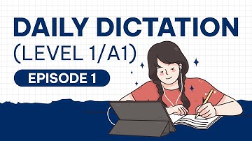 Daily Dictation 1 -  Nghe Chép Chính Tả - LEVEL A1 - Easy Learning English