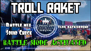 Troll Raket Battle Mode Activated - Dj Christian Nayve