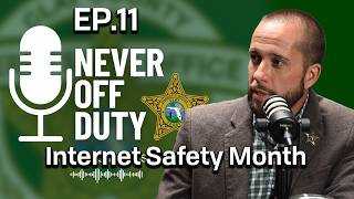 EP 11 NEVER OFF DUTY Internet Safety
