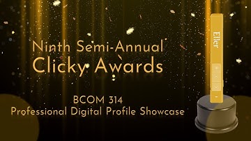 Spring 2020 BCOM 314 Professional Digital Profile Showcase Clicky Awards!