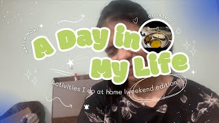 A day in my Life - Weekend Edition