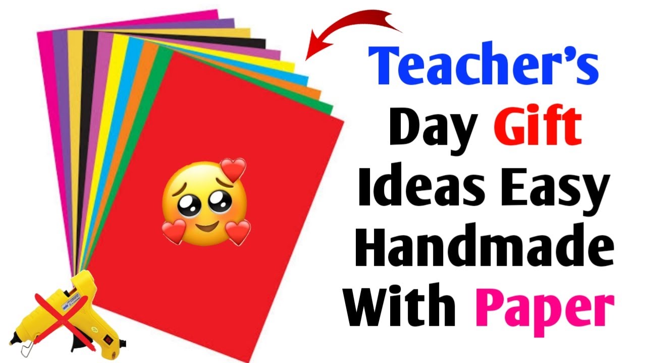 Gift Ideas For Teachers Teachers Day Gift Ideas Easy Handmade How To gift-ideas-for-teachers-teachers-day-gift-ideas-easy-handmade-how-to