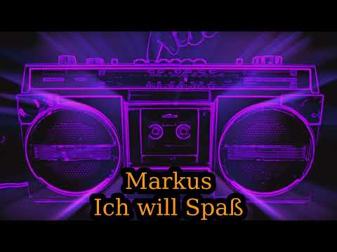Markus - Ich will Spaß TEXT