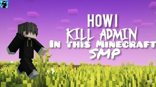 How I kill admin in this Minecraft SMP 3 time