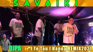 (DJPA) Savaiki - I Te Tau I Hanoa (2021RMX)