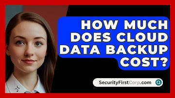 How Much Does Cloud Data Backup Cost? - SecurityFirstCorp.com