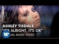 Ashley Tisdale - It's Alright, It's OK