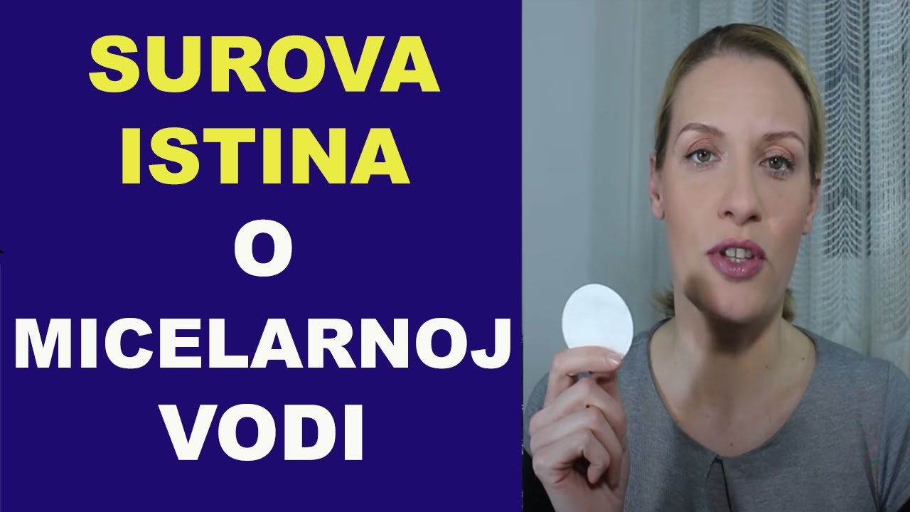 Surova istina iza proizvoda koji se zovu MICELARNA VODA?/ dr Bojana Mandić