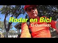 Rodar en bici // El Quemado