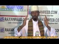 Somaliohionewscom raxanreeb bartamahacom presents muxadaro ramadan pert 4 by sh muqtar sh ibrahim