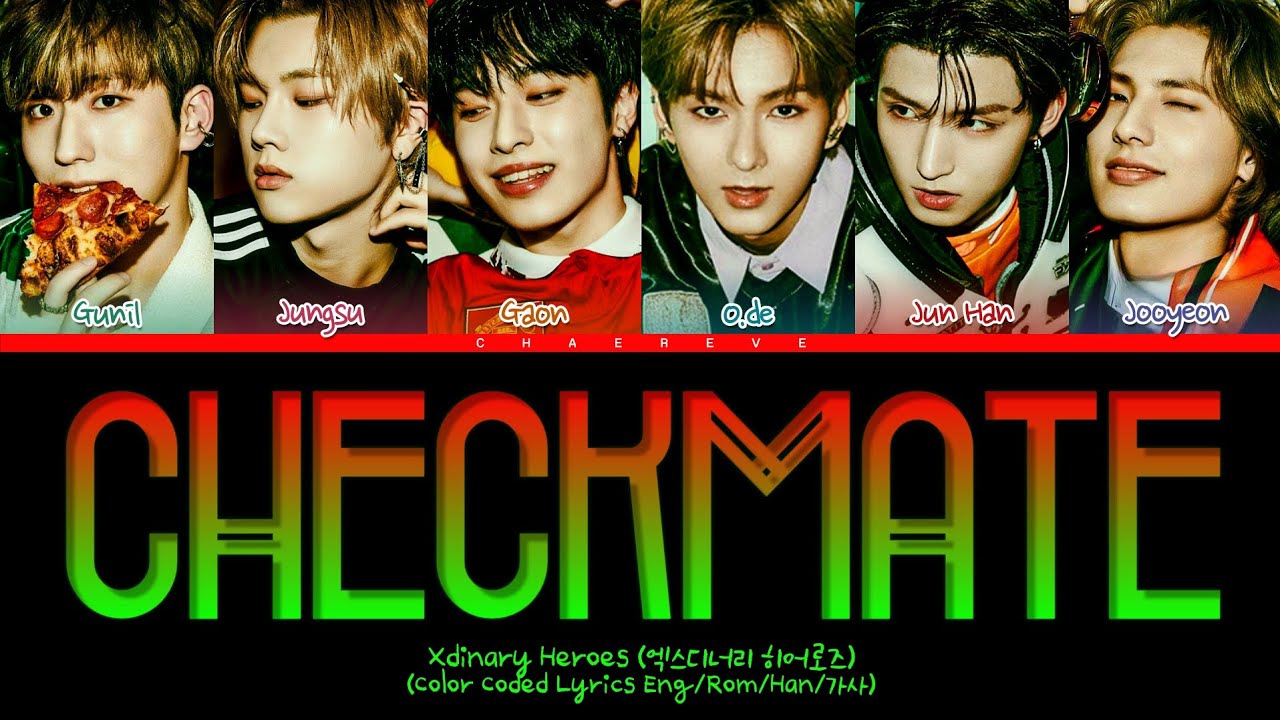 Xdinary Heroes - 'checkmate' Lyrics (Han/Rom/Eng/Ita) 