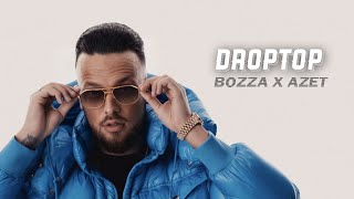 BOZZA X AZET - Droptop (Hörprobe)