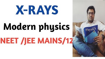 X-Rays || Modern Physics || complete lecture || NEET /JEE MAINS/12 ||Physics point Rahul sir