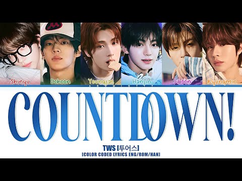 TWS (투어스) - COUNTDOWN! (COLOR CODED LYRICS HAN/ROM/ENG)