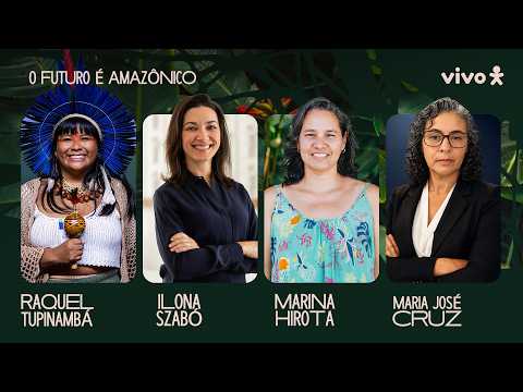 Especialistas debatem desafios para a preservação da floresta amazônica no Encontro Futuro Vivo