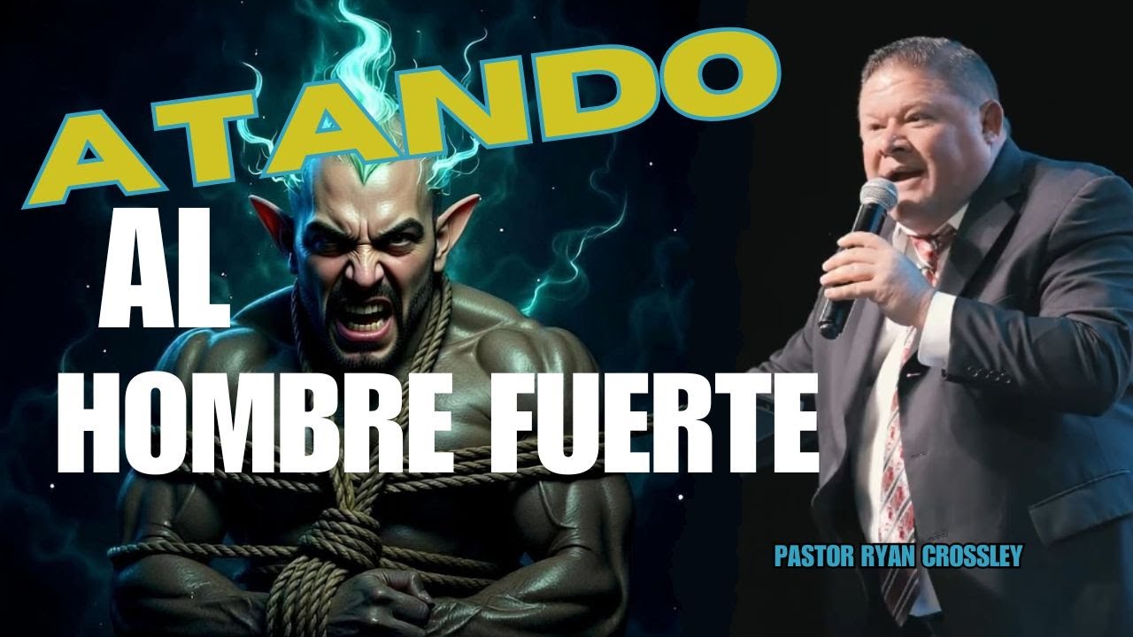 ✅ Atando al hombre fuerte / Mateo 12:24 🔥